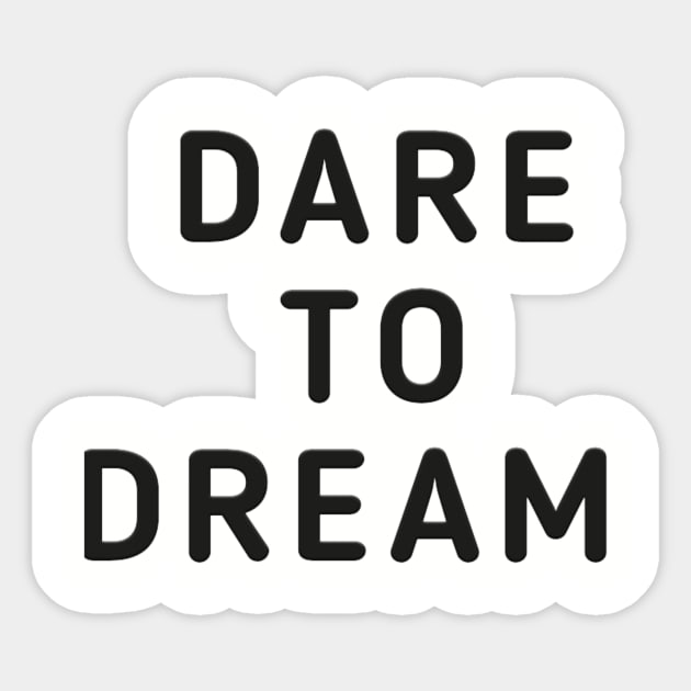 Dare To Dream Sticker by Z And Z